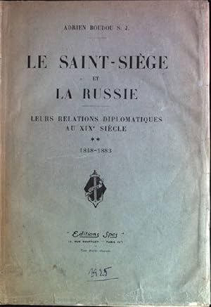 Bild des Verk�ufers f�r Le sainte-si�ge et la russie; leurs relations diplomatiques au XIXe si�cle 1848-1883 zum Verkauf von books4less (Versandantiquariat Petra Gros GmbH & Co. KG)