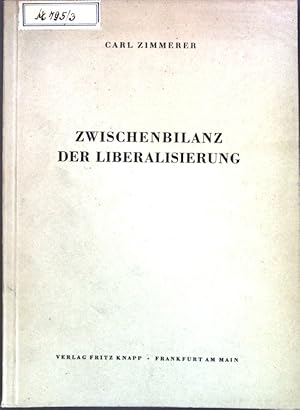 Imagen del vendedor de Zwischenbilanz der Liberalisierung: Ein Beitag zum Problem der europischen Integration. a la venta por books4less (Versandantiquariat Petra Gros GmbH & Co. KG)