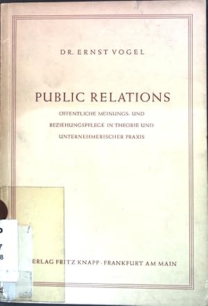 Image du vendeur pour Public Relations: ffentliche Meinungs- und Beziehungspflege in Theorie und unternehmerischer Praxis. Angewandte Wirtschaftswissenschaft, Heft 3; mis en vente par books4less (Versandantiquariat Petra Gros GmbH & Co. KG)