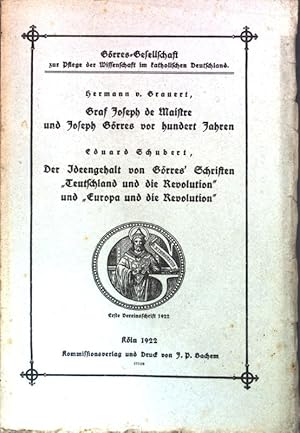 Bild des Verk�ufers f�r Graf Joseph de Maistre und Joseph G�rres vor hundert Jahren / Der Ideengehalt von G�rres' Schriften "Teutschland und die Revolution" und "Europa und die Revolution"; G�rres-Gesellschaft zur Pflege der Wissenschaft im kath. Deutschland, 1. Vereinsschrift 1922; zum Verkauf von books4less (Versandantiquariat Petra Gros GmbH & Co. KG)