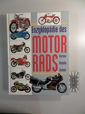 Bild des Verkufers fr Enzyklopdie des Motorrads : Marken - Modelle - Technik. zum Verkauf von Druckwaren Antiquariat