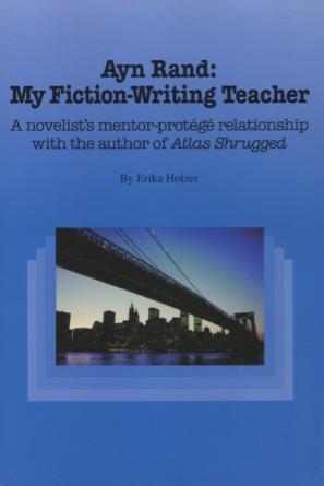 Ayn Rand: My Fiction-Writing Teacher