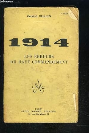 Bild des Verk�ufers f�r 1914- LES ERREURS DU HAUT COMMANDEMENT zum Verkauf von Le-Livre