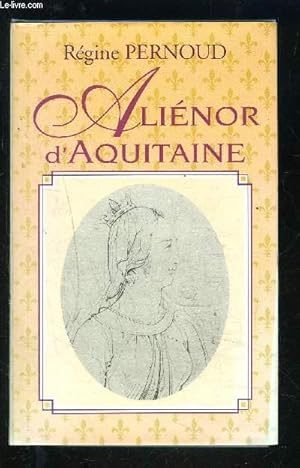 Seller image for ALIENOR D AQUITAINE for sale by Le-Livre