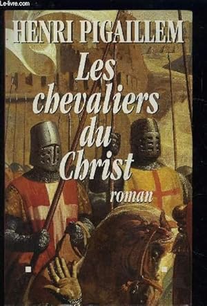 Image du vendeur pour LES CHEVALIERS DU CHRIST mis en vente par Le-Livre