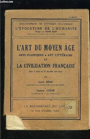 Bild des Verkufers fr L ART DU MOYEN AGE- ARTS PLASTIQUES- ARTS LITTERAIRE ET LA CIVILISATION FRANCAISE zum Verkauf von Le-Livre