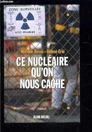 Image du vendeur pour CE NUCLEAIRE QU ON NOUS CACHE mis en vente par Le-Livre