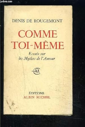 Bild des Verk�ufers f�r COMME TOI MEME- ESSAI SUR LES MYTHES DE L AMOUR zum Verkauf von Le-Livre