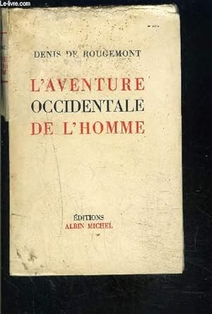 Bild des Verk�ufers f�r L AVENTURE OCCIDENTALE DE L HOMME zum Verkauf von Le-Livre