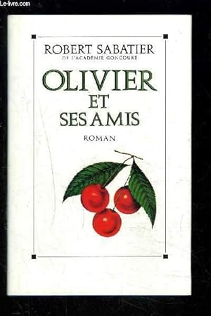 Image du vendeur pour OLIVIER ET SES AMIS mis en vente par Le-Livre