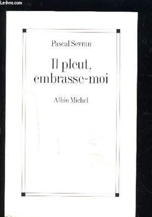 Seller image for IL PLEUT EMBRASSE MOI for sale by Le-Livre