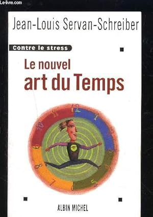Bild des Verkufers fr LE NOUVELE ART DU TEMPS / CONTRE LE STRESS zum Verkauf von Le-Livre