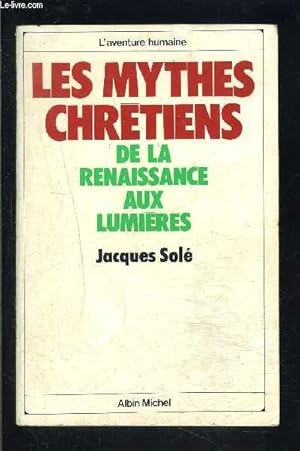 Bild des Verkufers fr MES MYTHES CHRETIENS- DE LA RENAISSANCE AUX LUMIERES zum Verkauf von Le-Livre
