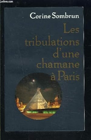 Image du vendeur pour LES TRIBULATIONS D UNE CHAMANE A PARIS mis en vente par Le-Livre