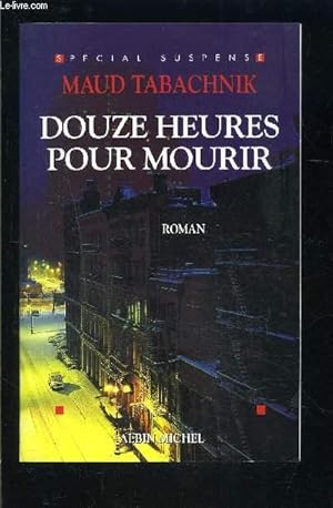 Bild des Verkufers fr DOUZE HEURES POUR MOURIR zum Verkauf von Le-Livre