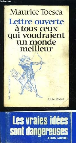 Bild des Verkufers fr LETTRE OUVERTE A TOUS CEUX QUI VOUDRAIENT UN MONDE MEILLEUR zum Verkauf von Le-Livre