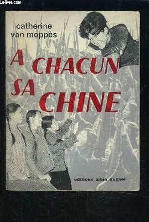 Image du vendeur pour A CHACUN SA CHINE mis en vente par Le-Livre