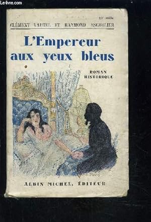 Imagen del vendedor de L EMPEREUR AUX YEUX BLEUS a la venta por Le-Livre