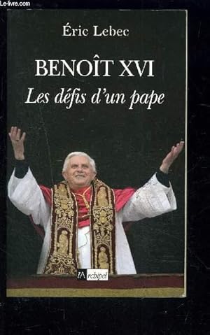 Bild des Verkufers fr BENOIT XVI- LES DEFIS D UN PAPE zum Verkauf von Le-Livre