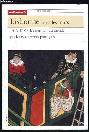 Seller image for LISBONNE HORS LES MURS- 1415-1580- L INVENTION DU MONDE PAR LES NAVIGATEURS PORTUGAIS- SERIE MEMOIRES- N1- SEPT 1990 for sale by Le-Livre