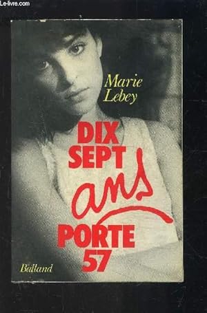 Image du vendeur pour DIX SEPT ANS PORTE 57 mis en vente par Le-Livre