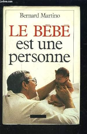 Seller image for LE BEBE EST UNE PERSONNE for sale by Le-Livre