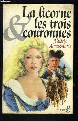 Image du vendeur pour LA LICORNE ET LES TROIS COURONNES mis en vente par Le-Livre