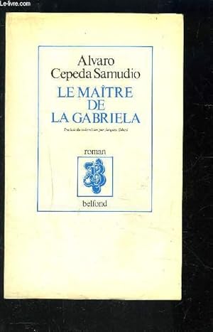 Image du vendeur pour LE MAITRE DE LA GABRIELA mis en vente par Le-Livre
