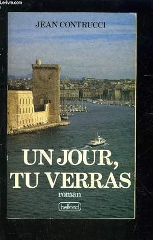 Image du vendeur pour UN JOUR TU VERRAS. mis en vente par Le-Livre