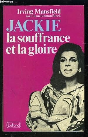 Seller image for JACKIE LA SOUFFRANCE ET LA GLOIRE for sale by Le-Livre