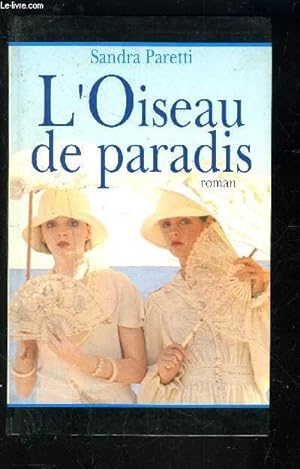 Bild des Verkufers fr L OISEAU DE PARADIS zum Verkauf von Le-Livre