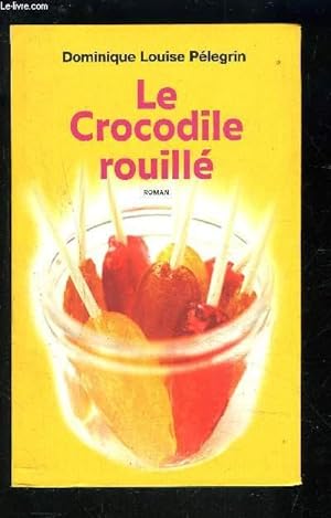 Bild des Verkufers fr LE CROCODILE ROUILLE zum Verkauf von Le-Livre
