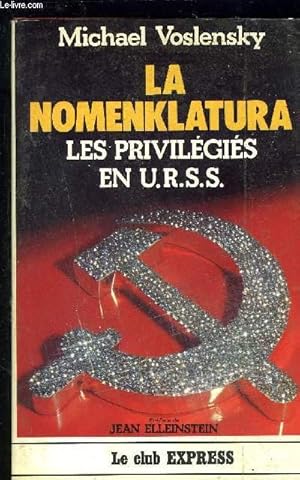 Bild des Verkufers fr LA NOMENKLATURA- LES PRIVILEGIES EN U.R.S.S. zum Verkauf von Le-Livre