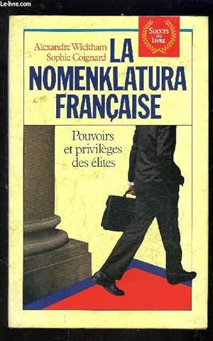 Bild des Verkufers fr LA NOMENKLATURA FRANCAISE- POUVOIRS ET PRIVILEGES DES ELITES zum Verkauf von Le-Livre