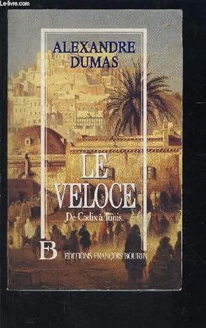 Image du vendeur pour LE VELOCE- DE CADIX A TUNIS mis en vente par Le-Livre