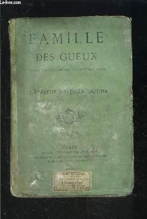 Seller image for LA FAMILLE DES GUEUX- DRAME EN CINQ ACTES, EN SEPT TABLEAUX for sale by Le-Livre