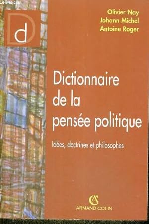 Seller image for DICTIONNAIRE DE LA PENSEE POLITIQUE - IDEES, DOCTRINES ET PHILOSOPHES for sale by Le-Livre