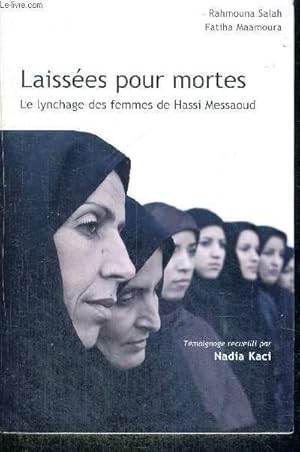 Seller image for LAISSEES POUR MORTES - LE LYNCHAGE DES FEMMES DE HASSI MESSAOUD for sale by Le-Livre