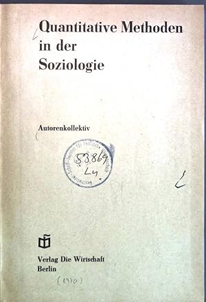 Bild des Verkufers fr Quantitative Methoden in der Soziologie. Autorenkollektiv. zum Verkauf von Antiquariat Bookfarm