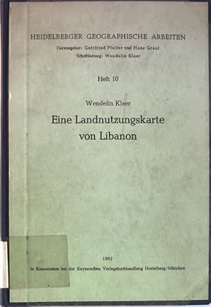Eine Landnutzungskarte von Libanon. Heidelberger Geographische Arbeiten, Heft 10.