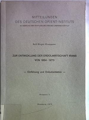 Seller image for Zur Entwicklung der Erdlwirtschaft Irans von 1954-1973. Einfhrung und Dokumentation. Mitteilungen des deutschen Orient-Instituts, Nummer 4. for sale by Antiquariat Bookfarm
