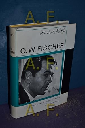 Immagine del venditore per O. W. Fischer : Phnomen e. schauspieler. Persnlichkeit. , Helmut Blobner venduto da Antiquarische Fundgrube e.U.