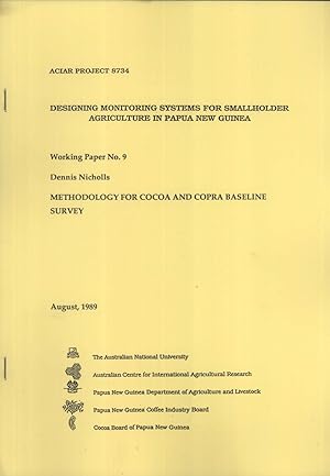 Seller image for Methodology for cocoa and Copra Baseline Survey (Designing Monitoring Systems for Smallholder Agriculture in Papua New Guinea, Working Paper, 9) for sale by Masalai Press