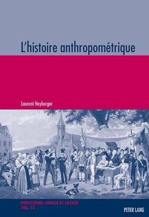 Image du vendeur pour Lhistoire anthropomtrique mis en vente par AHA-BUCH GmbH