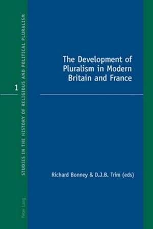 Imagen del vendedor de The Development of Pluralism in Modern Britain and France a la venta por AHA-BUCH GmbH