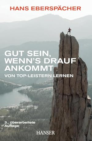 Seller image for Gut sein, wenn's drauf ankommt : Von Top-Leistern lernen for sale by AHA-BUCH GmbH