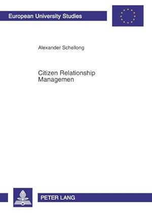 Bild des Verkufers fr Citizen Relationship Management : A Study of CRM in Government zum Verkauf von AHA-BUCH GmbH