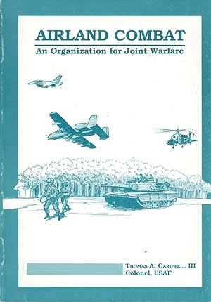 Bild des Verkufers fr Airland Combat: An Organization for Joint Warfare zum Verkauf von Clausen Books, RMABA