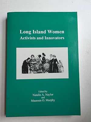 Immagine del venditore per Long Island Women Activists And Innovators venduto da WellRead Books A.B.A.A.