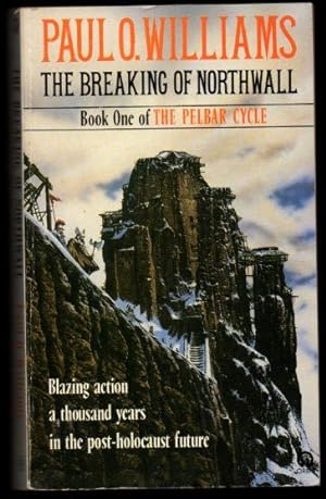 Seller image for The Breaking of Northwall for sale by Raymond Tait